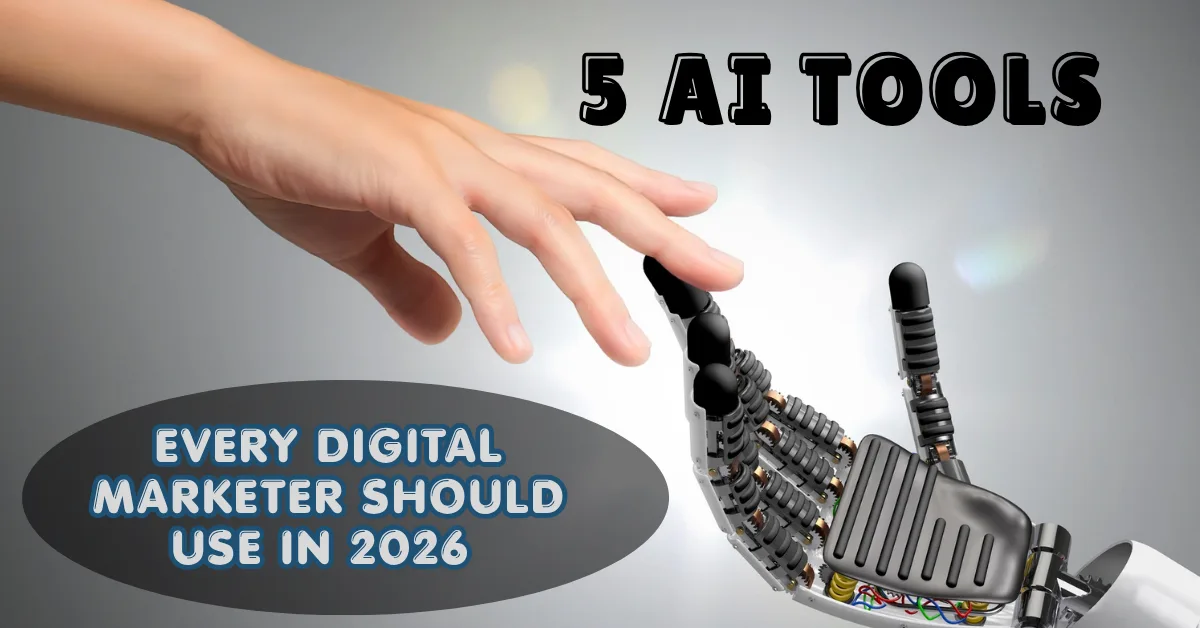 5 Advanced AI Tools to Boost Your Value as a Digital Marketer in 2026